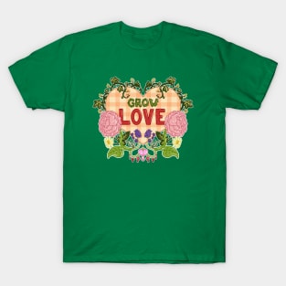 Grow Love T-Shirt